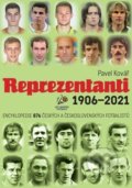 Kniha: Reprezentanti 1906-2021 (Pavel Kovář). Olympia, 2022 Kniha: Reprezentanti 1906-2021 (Pavel Kovář). Olympia, 2022