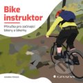 Kniha: Bike instruktor (Katarína Tóthová). Grada, 2021 Kniha: Bike instruktor (Katarína Tóthová). Grada, 2021
