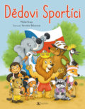 Kniha: Dědovi Sportíci (Michal Kraus). Autreo, 2021 Kniha: Dědovi Sportíci (Michal Kraus). Autreo, 2021