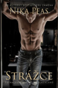 Kniha: Strážce (Nika Peas). Mediaplex, 2021 Kniha: Strážce (Nika Peas). Mediaplex, 2021