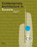 Kniha: Contemporary Architecture in Eurasia (Simone Voigt). Dom, 2009 Kniha: Contemporary Architecture in Eurasia (Simone Voigt). Dom, 2009