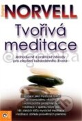 Kniha: Tvořivá meditace (Anthony Norvell). Eugenika, 2012 Kniha: Tvořivá meditace (Anthony Norvell). Eugenika, 2012