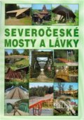 Kniha: Severočeské mosty a lávky (Josef Dušan). Dušan Josef, 2012 Kniha: Severočeské mosty a lávky (Josef Dušan). Dušan Josef, 2012