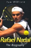 Kniha: Rafael Nadal: The Biography (Tom Oldfield). Blake, 2010 Kniha: Rafael Nadal: The Biography (Tom Oldfield). Blake, 2010