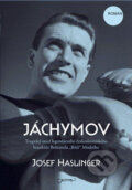 Kniha: Jáchymov (Josef Haslinger). Jota, 2012 Kniha: Jáchymov (Josef Haslinger). Jota, 2012