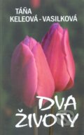 Kniha: Dva životy (český jazyk) (Táňa Keleová-Vasilková). NOXI, 2012 Kniha: Dva životy (český jazyk) (Táňa Keleová-Vasilková). NOXI, 2012