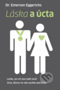 Kniha: Láska a úcta (Emerson Eggerichs). Návrat domů, 2012 Kniha: Láska a úcta (Emerson Eggerichs). Návrat domů, 2012