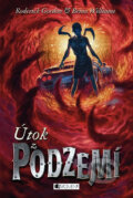 Kniha: Útok z Podzemí (Brian Williams a Roderick Gordon). Nakladatelství Fragment, 2012 Kniha: Útok z Podzemí (Brian Williams a Roderick Gordon). Nakladatelství Fragment, 2012
