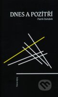 Kniha: Dnes a pozítří (Patrik Ouředník). Větrné mlýny, 2012 Kniha: Dnes a pozítří (Patrik Ouředník). Větrné mlýny, 2012