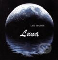 Kniha: Luna (Laco Jakubčiak). Vydavateľstvo Spolku slovenských spisovateľov, 2012 Kniha: Luna (Laco Jakubčiak). Vydavateľstvo Spolku slovenských spisovateľov, 2012