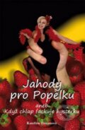 Kniha: Jahody pro Popelku (Kateřina Tomanová). Repronis, 2012 Kniha: Jahody pro Popelku (Kateřina Tomanová). Repronis, 2012