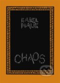 Kniha: Chaos (Karel Malík). Vetus Via, 2012 Kniha: Chaos (Karel Malík). Vetus Via, 2012