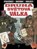 Kniha: Druhá světová válka (Naše vojsko CZ). Naše vojsko CZ Kniha: Druhá světová válka (Naše vojsko CZ). Naše vojsko CZ