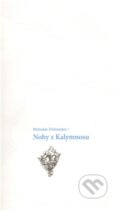 Kniha: Nohy z Kalymnosu (Miroslav Fišmeister). Druhé město, 2012 Kniha: Nohy z Kalymnosu (Miroslav Fišmeister). Druhé město, 2012
