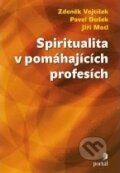 Spiritualita v pomáhajících profesích - Zdeněk Vojtíšek a kol., Portál, 2012