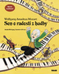 Kniha: Wolfgang Amadeus Mozart - Sen o radosti z hudby (Pak Un-jong). Ideál, 2012 Kniha: Wolfgang Amadeus Mozart - Sen o radosti z hudby (Pak Un-jong). Ideál, 2012
