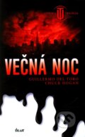 Kniha: Večná noc (Chuck Hogan a Guillermo del Toro), 2012 Kniha: Večná noc (Chuck Hogan a Guillermo del Toro), 2012