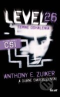 Level 26: Temné odhalenia - Anthony E. Zuiker, Duane Swierczynski, Ikar, 2012