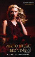 Kniha: Nikto nie je bez viny (Kiersten White). Fortuna Libri, 2012 Kniha: Nikto nie je bez viny (Kiersten White). Fortuna Libri, 2012