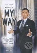 Kniha: My Way / Moja cesta (Igor Turuk). Virtual Com, s.r.o., 2012 Kniha: My Way / Moja cesta (Igor Turuk). Virtual Com, s.r.o., 2012