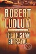 Kniha: The Tristan Betrayal (Robert Ludlum). Orion, 2010 Kniha: The Tristan Betrayal (Robert Ludlum). Orion, 2010