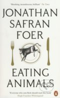 Eating Animals - Jonathan Safran Foer, 2010