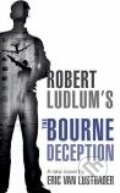 Kniha: Robert Ludlum's the Bourne Deception (Eric Van Lustbader). Orion, 2009 Kniha: Robert Ludlum's the Bourne Deception (Eric Van Lustbader). Orion, 2009