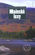 Kniha: Mainské lesy (Henry David Thoreau), 2012 Kniha: Mainské lesy (Henry David Thoreau), 2012
