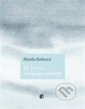 Kniha: Ze života zvracím vzduch (Monika Kubicová). Protimluv, 2012 Kniha: Ze života zvracím vzduch (Monika Kubicová). Protimluv, 2012