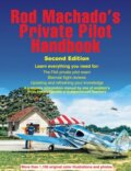 Kniha: Rod Machado’s Private Pilot Handbook (Rod Machado). Aviation Speakers Bureau Kniha: Rod Machado’s Private Pilot Handbook (Rod Machado). Aviation Speakers Bureau