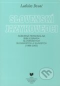 Kniha: Slovenskí jazykovedci (1996 - 2000) (Ladislav Dvonč). VEDA, 2003 Kniha: Slovenskí jazykovedci (1996 - 2000) (Ladislav Dvonč). VEDA, 2003