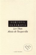 Kniha: Lev Thun - Alexis de Tocqueville (Doubravka Olšáková a Hana Fořtová). OIKOYMENH, 2012 Kniha: Lev Thun - Alexis de Tocqueville (Doubravka Olšáková a Hana Fořtová). OIKOYMENH, 2012