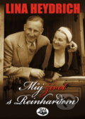 Kniha: Můj život s Reinhardem (Lina Heydrich). Toužimský & Moravec, 2012 Kniha: Můj život s Reinhardem (Lina Heydrich). Toužimský & Moravec, 2012