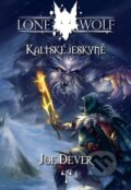 Kniha: Kaltské jeskyně (Joe Dever). Mytago, 2012 Kniha: Kaltské jeskyně (Joe Dever). Mytago, 2012