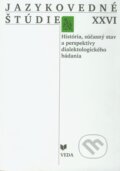 Kniha: Jazykovedné štúdie XXVI (VEDA). VEDA, 2009 Kniha: Jazykovedné štúdie XXVI (VEDA). VEDA, 2009