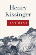 On China - Henry Kissinger, Penguin Books, 2012