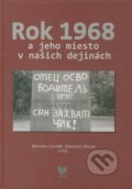 Kniha: Rok 1968 a jeho miesto v našich dejinách (Miroslav Londák, Stanislav Sikora a kolektív). VEDA, 2009 Kniha: Rok 1968 a jeho miesto v našich dejinách (Miroslav Londák, Stanislav Sikora a kolektív). VEDA, 2009