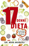 Kniha: 17denní dieta (Mike Moreno). Ikar CZ, 2012 Kniha: 17denní dieta (Mike Moreno). Ikar CZ, 2012