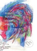 Kniha: Kohouti kokrhají všude stejně (Jan Bárta). Advent-Orion, 2012 Kniha: Kohouti kokrhají všude stejně (Jan Bárta). Advent-Orion, 2012