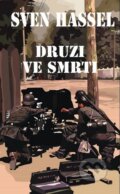 Kniha: Druzi ve smrti (Sven Hassel). Baronet, 2012 Kniha: Druzi ve smrti (Sven Hassel). Baronet, 2012