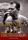 Kniha: Kronika rodu Hrušínských (Marie Valtrová). Brána, 2012 Kniha: Kronika rodu Hrušínských (Marie Valtrová). Brána, 2012
