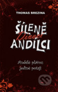 Kniha: Šíleně divocí andílci 4 - Andělé pláčou jedině potají (Thomas C. Brezina). Egmont ČR, 2012 Kniha: Šíleně divocí andílci 4 - Andělé pláčou jedině potají (Thomas C. Brezina). Egmont ČR, 2012