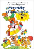 Kniha: Veveričky z (luna)parku (Danuša Dragulová-Faktorová). Daxe, 2012 Kniha: Veveričky z (luna)parku (Danuša Dragulová-Faktorová). Daxe, 2012