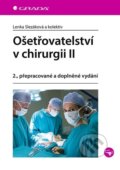 Kniha: Ošetřovatelství v chirurgii II (Lenka Slezáková). Grada, 2021 Kniha: Ošetřovatelství v chirurgii II (Lenka Slezáková). Grada, 2021