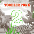 Hudební CD: Toddler Punk: Toddler Punk 2. reedícia, 2021 Hudební CD: Toddler Punk: Toddler Punk 2. reedícia, 2021
