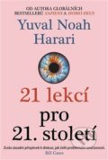 Kniha: 21 lekcí pro 21. století (Yuval Noah Harari). Leda, 2021 Kniha: 21 lekcí pro 21. století (Yuval Noah Harari). Leda, 2021