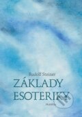 Kniha: Základy esoteriky (Rudolf Steiner). Franesa, 2021 Kniha: Základy esoteriky (Rudolf Steiner). Franesa, 2021
