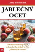 Kniha: Jablečný ocet (Larry Trivieri Jr.). Eugenika, 2021 Kniha: Jablečný ocet (Larry Trivieri Jr.). Eugenika, 2021