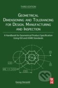 Kniha: Geometrical Dimensioning and Tolerancing for Design, Manufacturing and Inspection (Georg Henzold). Elsevier Science, 2020 Kniha: Geometrical Dimensioning and Tolerancing for Design, Manufacturing and Inspection (Georg Henzold). Elsevier Science, 2020