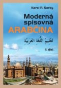 Kniha: Moderná spisovná arabčina II.diel (Karol R. Sorby). Slovak Academic Press, 2021 Kniha: Moderná spisovná arabčina II.diel (Karol R. Sorby). Slovak Academic Press, 2021